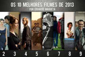 Os 10 melhores filmes de 2013 por Eduardo Magueta 34